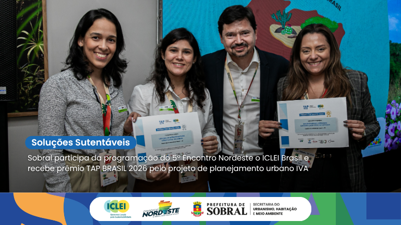 Sobral participa das atividades do 5º Encontro Nordeste do ICLEI Brasil, rece...