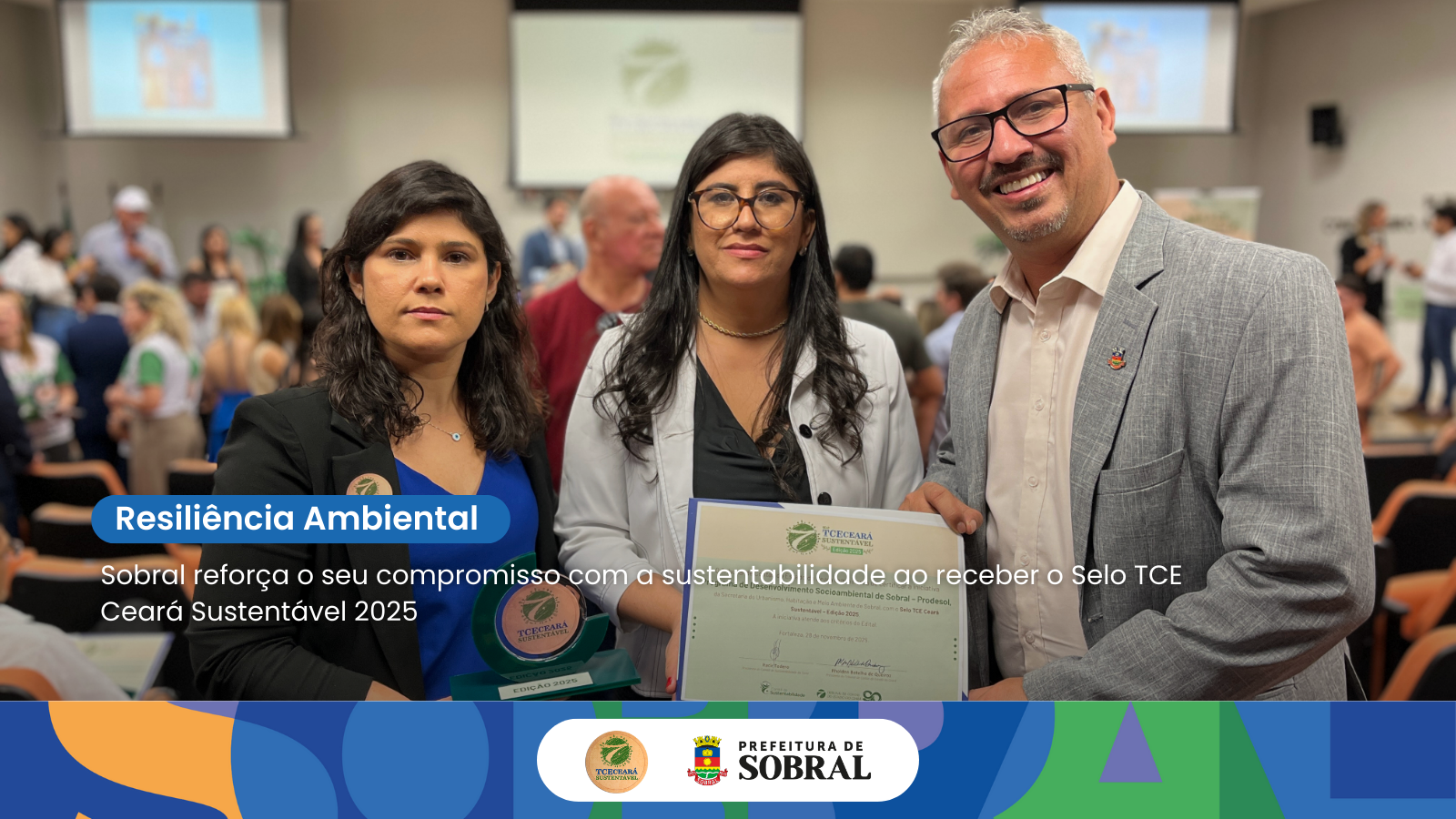Sobral reforça seu compromisso com a sustentabilidade com o Selo TCE Ceará Su...